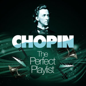 อัลบัม Chopin: The Perfect Playlist ศิลปิน Abbey Simon