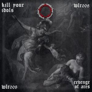 Kill Your Idols的專輯Revenge of Ares