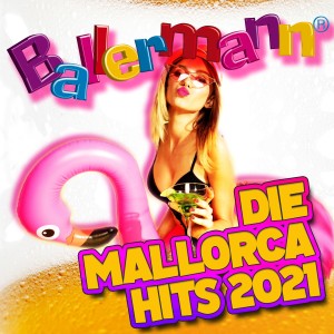 Various Artists的專輯Ballermann: Die Mallorca Hits 2021 (Explicit)