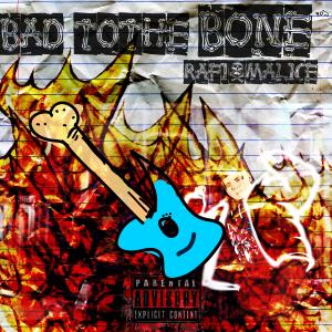 ดาวน์โหลดและฟังเพลง Bad To The Bone พร้อมเนื้อเพลงจาก Rafi Malice
