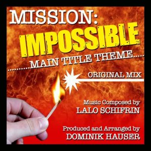 ดาวน์โหลดและฟังเพลง Mission: Impossible: Main Title (Original TV Series Mix) (其他|Original TV Series Mix) พร้อมเนื้อเพลงจาก Dominik Hauser