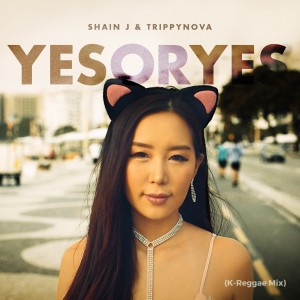 Shain J的專輯YES or YES (K-Reggae Version)