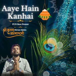Album Aaye Hain Kanhai from Shivam Mishra