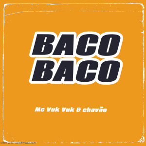 Listen to Baco Baco song with lyrics from MC Vuk Vuk
