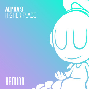 收听ALPHA 9的Higher Place歌词歌曲