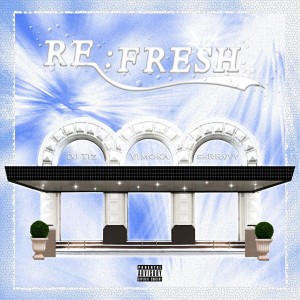 Album RE:FRESH oleh DJ Tiz
