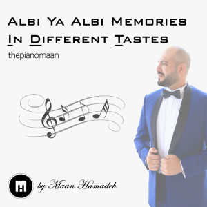 Album Albi Ya Albi Memories in Different Tastes oleh Maan Hamadeh