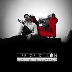 อัลบัม Sex for Breakfast ศิลปิน Life of Dillon