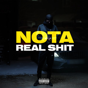 Listen to Real **** (Explicit) song with lyrics from Nota