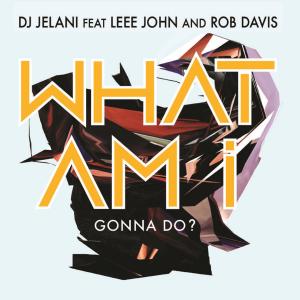 Rob Davis的专辑What Am I Gonna Do? (feat. Leee John, Rob Davis)