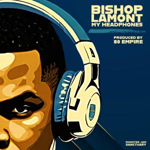 Bishop Lamont的專輯My Headphones (Explicit)