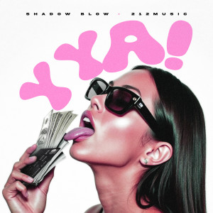ดาวน์โหลดและฟังเพลง Y YA! (Explicit) พร้อมเนื้อเพลงจาก Shadow Blow