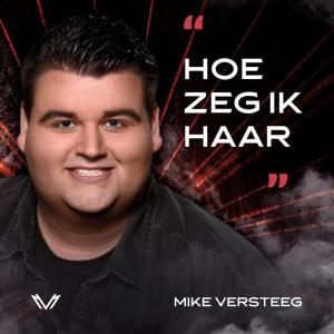 Mike Versteeg的专辑Hoe zeg ik haar