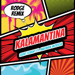 Listen to Saint Levant - Kalamantina (Rodge Remix) song with lyrics from Rodge