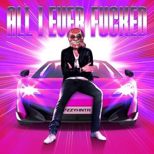 GPF的專輯All I Ever Fucked