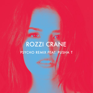 Rozzi Crane的專輯Psycho