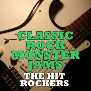 The Hit Rockers的專輯Classic Rock Monster Jams