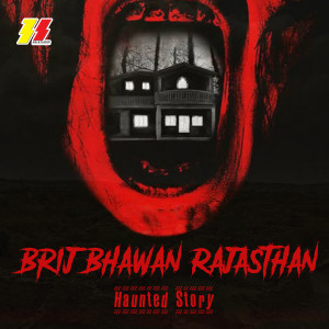 Listen to Brij Bhawan Rajasthan (Haunted Story) song with lyrics from Freshlee
