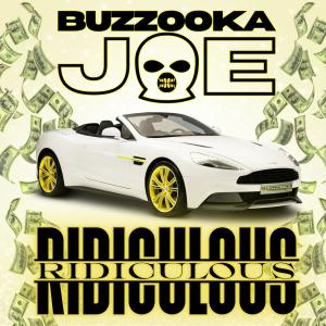 Buzzooka JOE的專輯Ridiculous (Explicit)