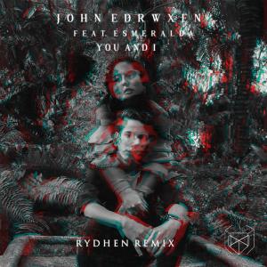 Album You and I (Rydhen Remix) from John Edrwxen