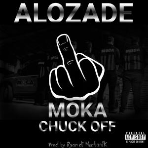 Alozade的專輯Moka Chuck Off (Explicit)