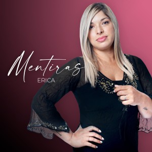 ดาวน์โหลดและฟังเพลง Mentías พร้อมเนื้อเพลงจาก Erica