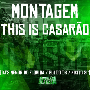 收聽DJ MENOR DO FLORIDA的Montagem - This Is Casarão歌詞歌曲