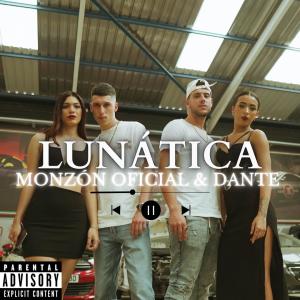 Monzón oficial的專輯Lunática (feat. Dante Pérez) (Explicit)