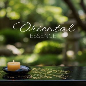 อัลบัม Oriental Essence (Music for Asian Spa Rituals) ศิลปิน Spa Music Paradise
