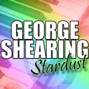 ดาวน์โหลดและฟังเพลง Stardust พร้อมเนื้อเพลงจาก George Shearing