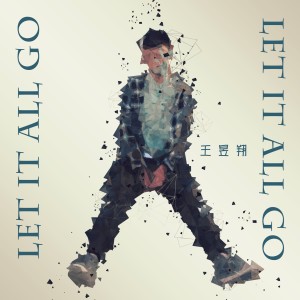 ดาวน์โหลดและฟังเพลง Let It All Go (Original Mix) พร้อมเนื้อเพลงจาก 王昱翔