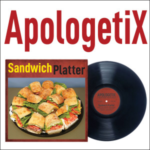 Apologetix的专辑Sandwich Platter