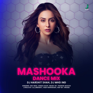 Dengarkan lagu Mashooka (Remix) nyanyian Dev Negi dengan lirik