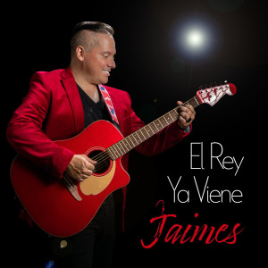 Jaimes的专辑El Rey Ya Viene