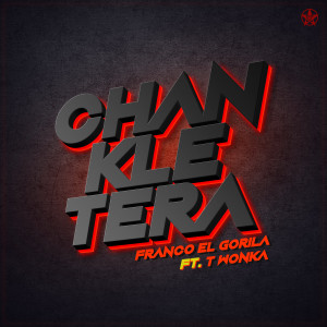 Album Chankletera (Explicit) from T Wonka