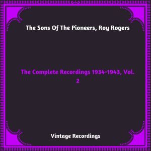 The Complete Recordings 1934-1943, Vol. 2 (Hq remastered 2023) dari Roy Rogers