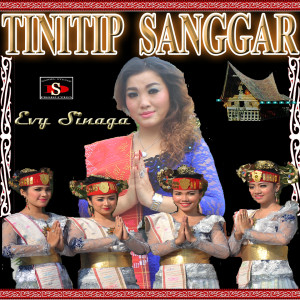 Dengarkan TINITIP SANGGAR lagu dari EVY SINAGA dengan lirik