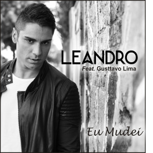 ดาวน์โหลดและฟังเพลง Eu Mudei (feat. Gusttavo Lima) พร้อมเนื้อเพลงจาก Leandro