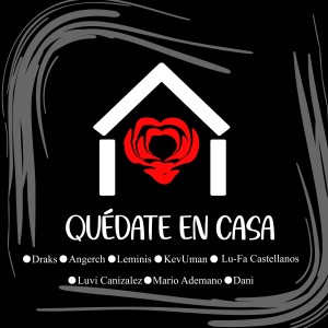 Listen to Quédate En Casa song with lyrics from Draks