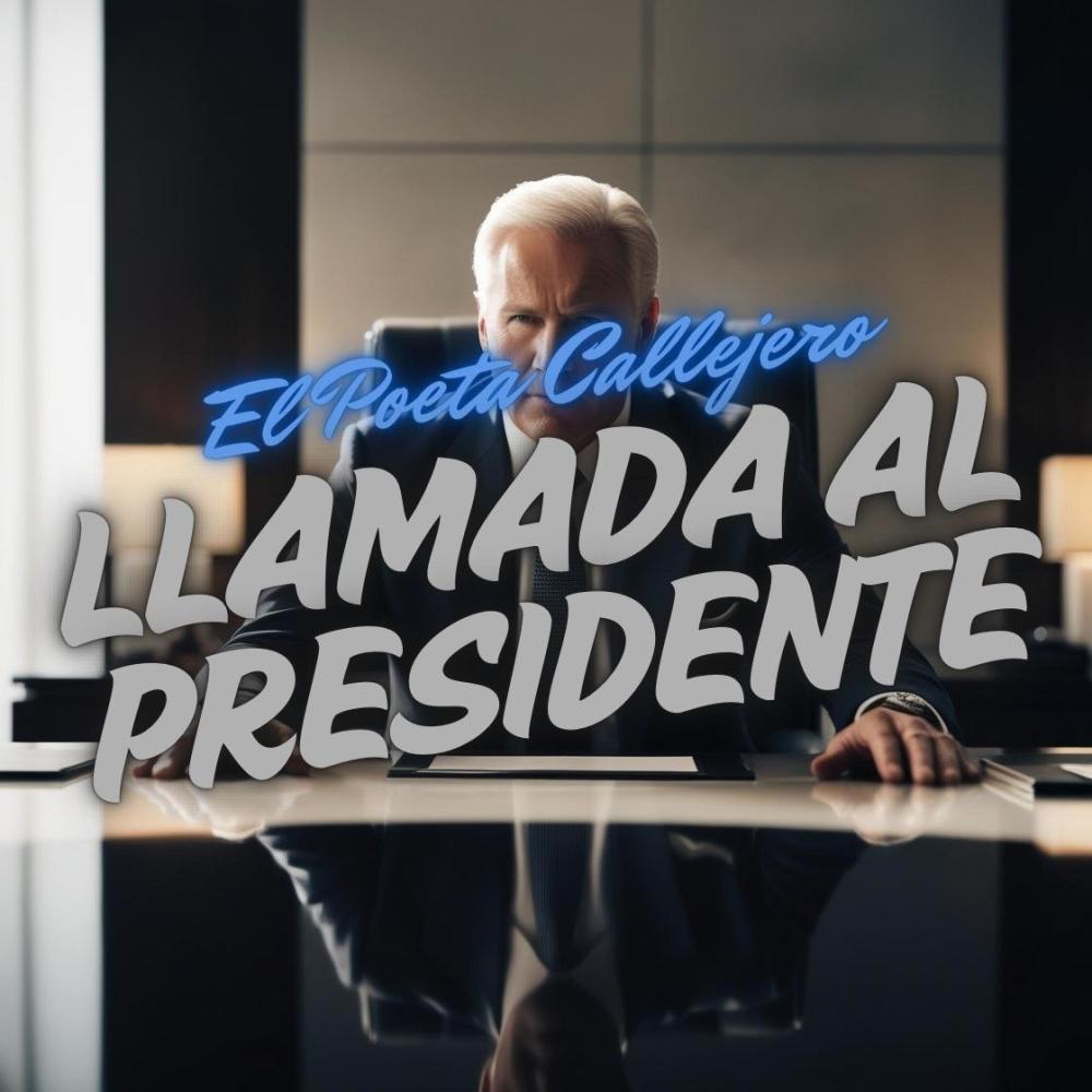 Llamada al Presidente (Explicit)