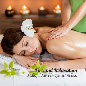 Album Fire and Relaxation: A Blissful Sound for Spa and Wellness from Noom Night Fire Sounds