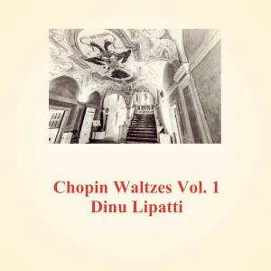 Dinu Lipatti的專輯Chopin Waltzes, Vol. 1
