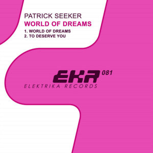 收聽Patrick Seeker的World of Dreams (Original Mix)歌詞歌曲