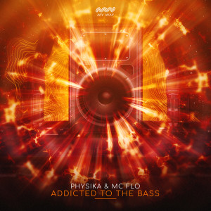 Physika的專輯Addicted To The Bass