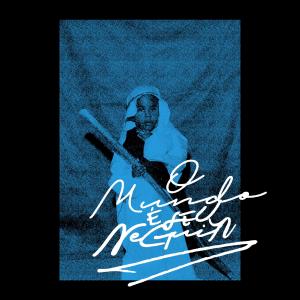 ดาวน์โหลดและฟังเพลง O Mundo é Seu Neguin (Explicit) พร้อมเนื้อเพลงจาก P.L.K