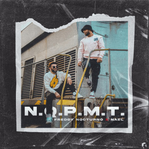 Listen to N.Q.P.M.T. song with lyrics from Freddy Nocturno