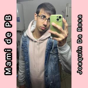 Joaquín Da Rosa的專輯Mami de PB