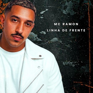 Listen to Linha de Frente song with lyrics from MC Ramon