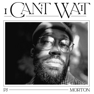 收聽PJ Morton的I Can't Wait歌詞歌曲