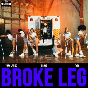 收聽Tory Lanez的Broke Leg (Explicit)歌詞歌曲